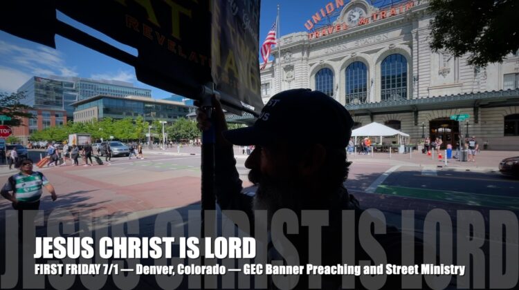 STREET PREACHING VIDEOS JULY 2022.